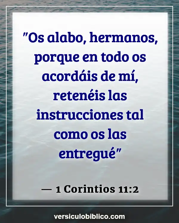 Versículos De La Biblia sobre Siendo traicionado (1 Corintios 11:2)