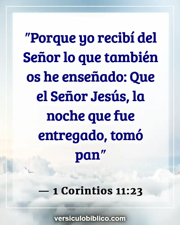 Versículos De La Biblia sobre Sagrada comunión (1 Corintios 11:23)