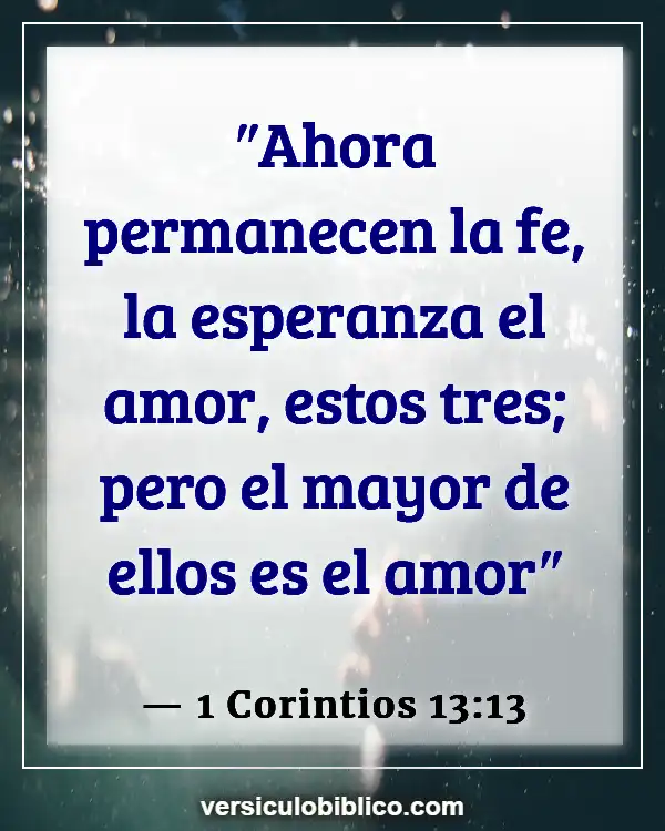 Versículos De La Biblia sobre Ir de fiesta (1 Corintios 13:13)