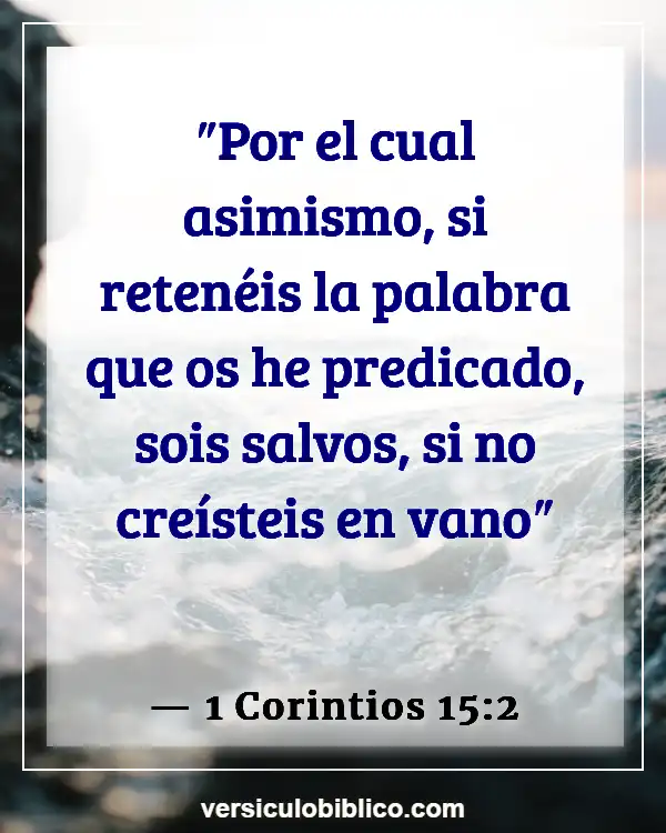 Versículos De La Biblia sobre Filosofía (1 Corintios 15:2)