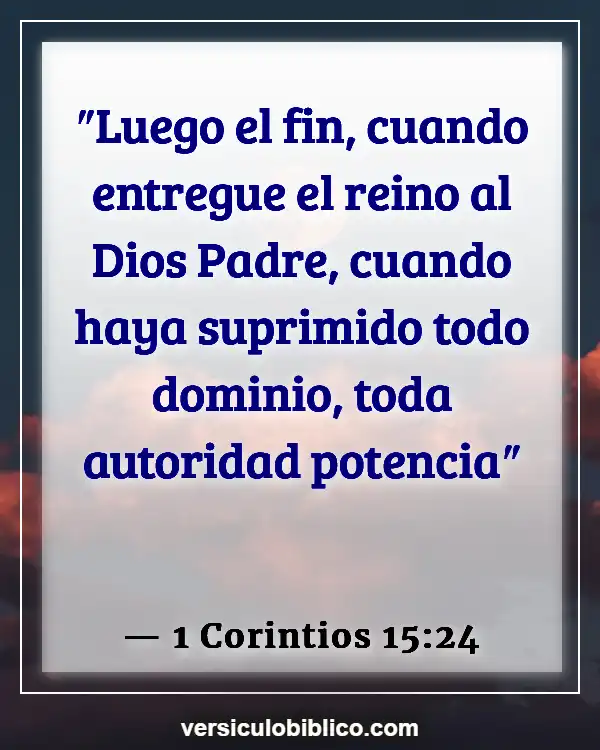 Versículos De La Biblia sobre Día de la Independencia (1 Corintios 15:24)