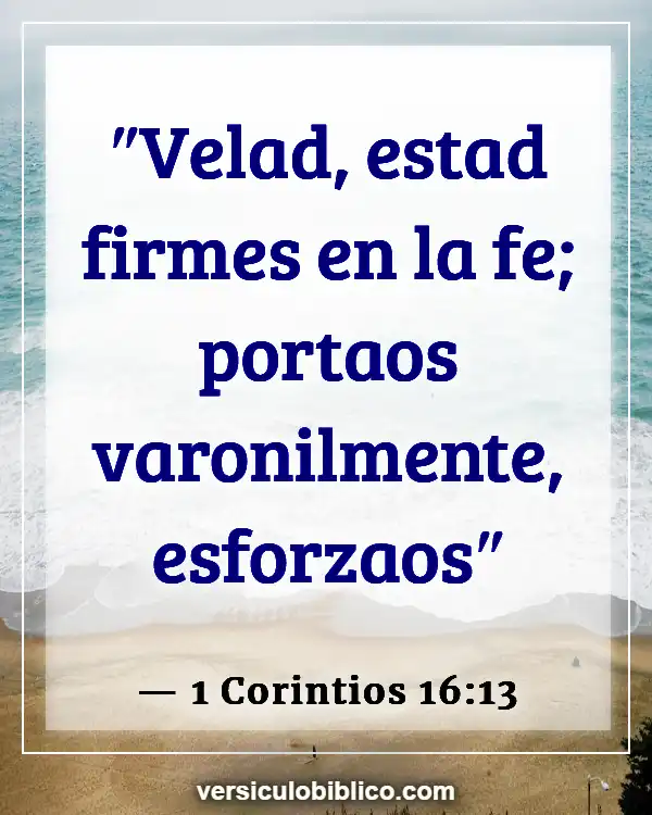 Versículos De La Biblia sobre Perserverancia (1 Corintios 16:13)