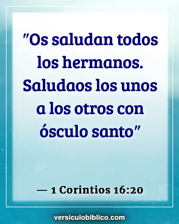 Versículos De La Biblia sobre Besar (1 Corintios 16:20)