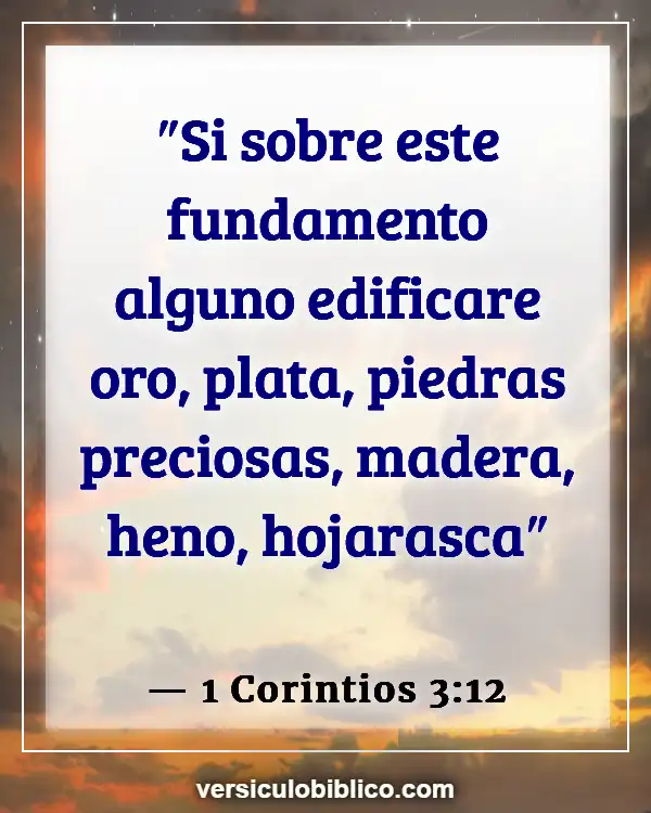 Versículos De La Biblia sobre Fuerza interior (1 Corintios 3:12)