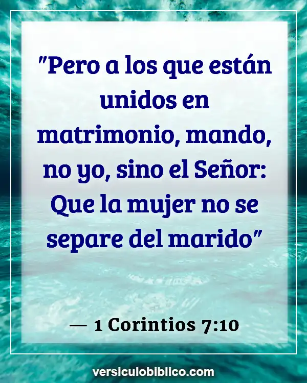 Versículos De La Biblia sobre Restauración del matrimonio (1 Corintios 7:10)