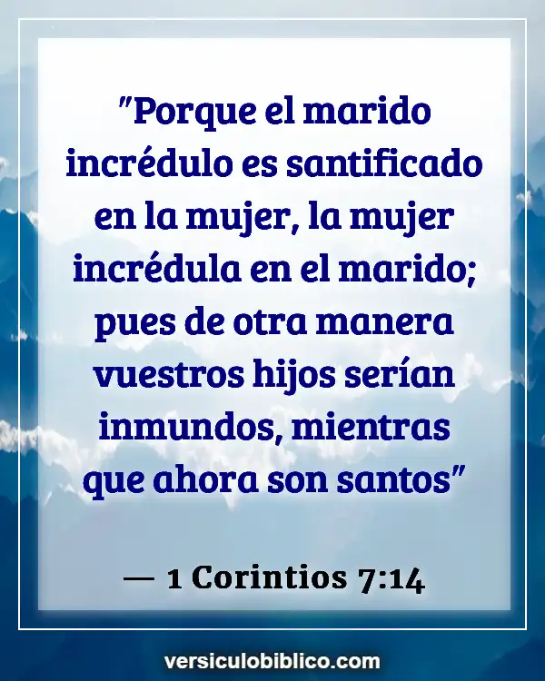 Versículos De La Biblia sobre Deberes del marido (1 Corintios 7:14)