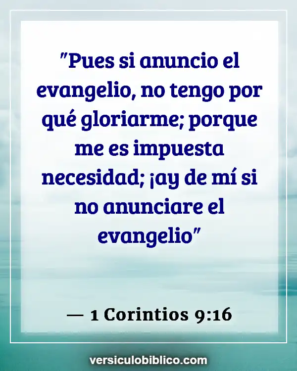 Versículos De La Biblia sobre Cosechando lo que siembras (1 Corintios 9:16)