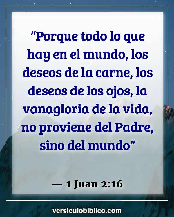 Versículos De La Biblia sobre Comer en exceso (1 Juan 2:16)