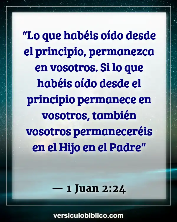 Versículos De La Biblia sobre Ungiendo tu hogar (1 Juan 2:24)