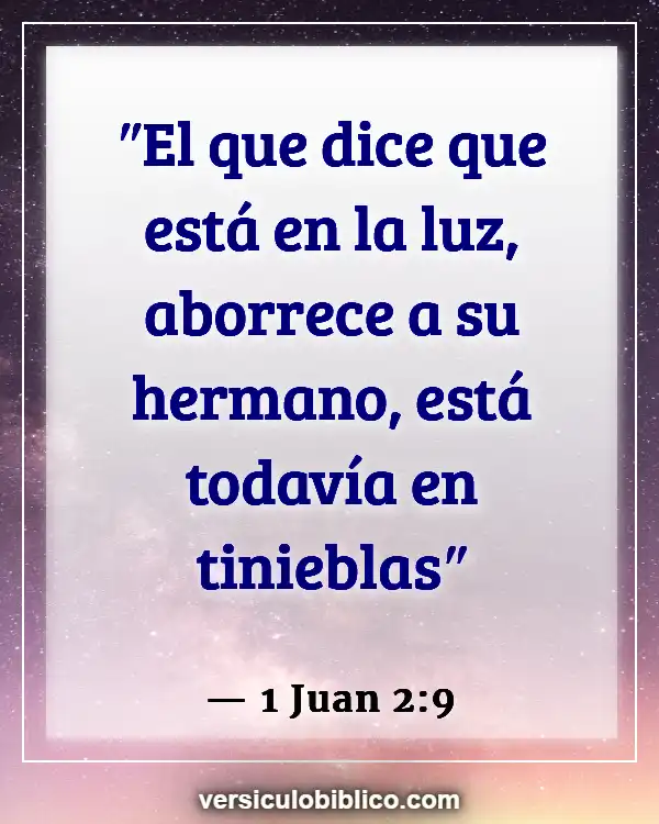 Versículos De La Biblia sobre Hipocresía (1 Juan 2:9)