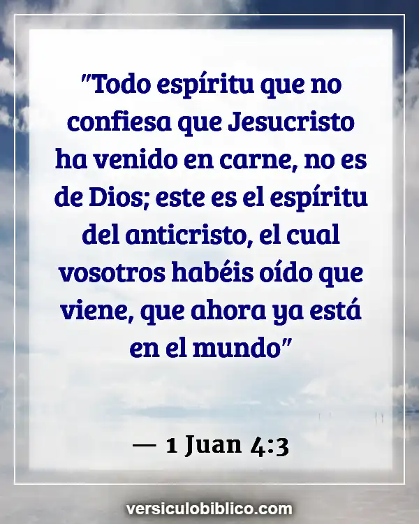 Versículos De La Biblia sobre Burlándose de Dios (1 Juan 4:3)