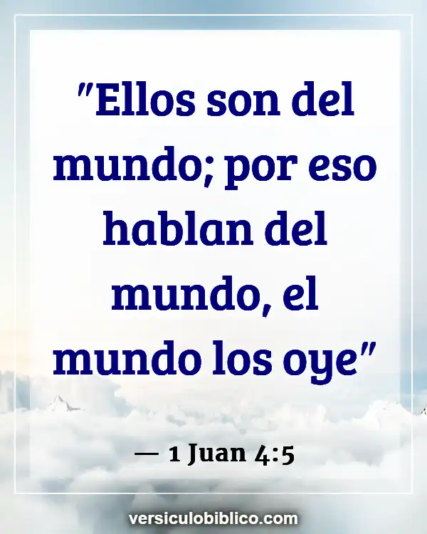 Versículos De La Biblia sobre Filosofía (1 Juan 4:5)