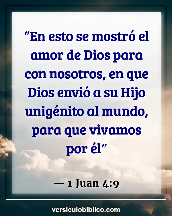 Versículos De La Biblia sobre Huérfanos (1 Juan 4:9)