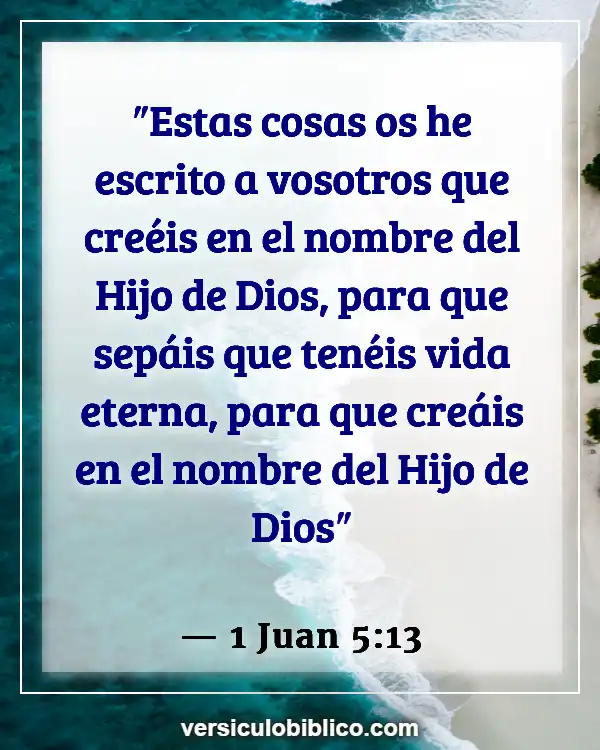 Versículos De La Biblia sobre Glorificando a Dios (1 Juan 5:13)