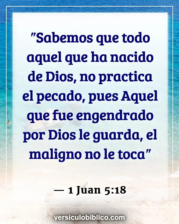 Versículos De La Biblia sobre Perfeccionismo (1 Juan 5:18)