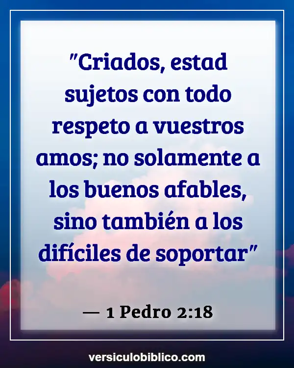 Versículos De La Biblia sobre Obedeciendo la ley (1 Pedro 2:18)