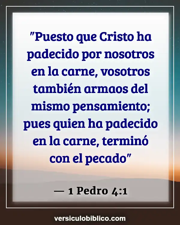 Versículos De La Biblia sobre Persecucion (1 Pedro 4:1)