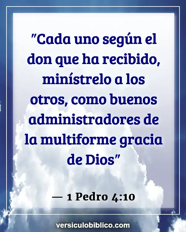 Versículos De La Biblia sobre Superar a (1 Pedro 4:10)