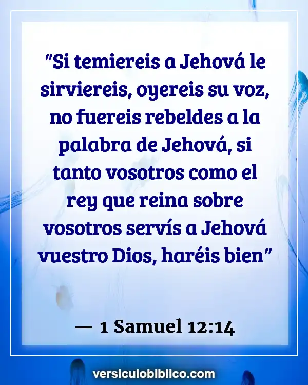 Versículos De La Biblia sobre Sin miedo (1 Samuel 12:14)