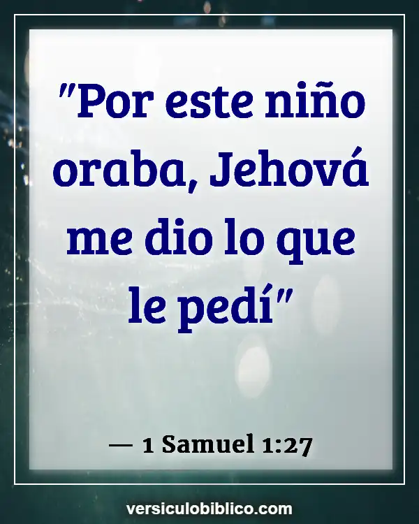 Versículos De La Biblia sobre Crianza de los hijos (1 Samuel 1:27)