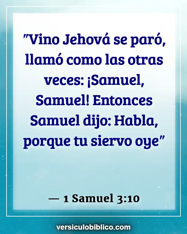 Versículos De La Biblia sobre Escuchando (1 Samuel 3:10)