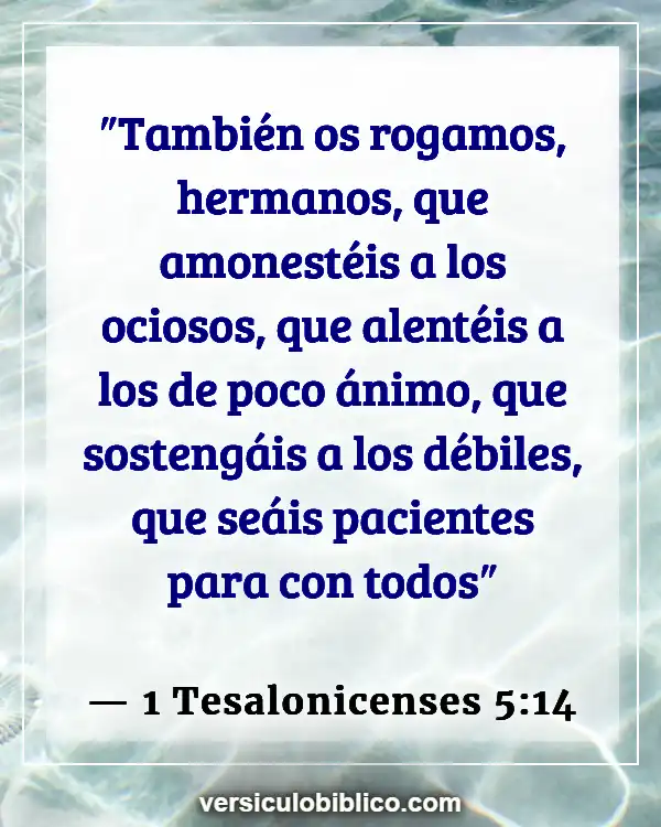 Versículos De La Biblia sobre Petición (1 Tesalonicenses 5:14)