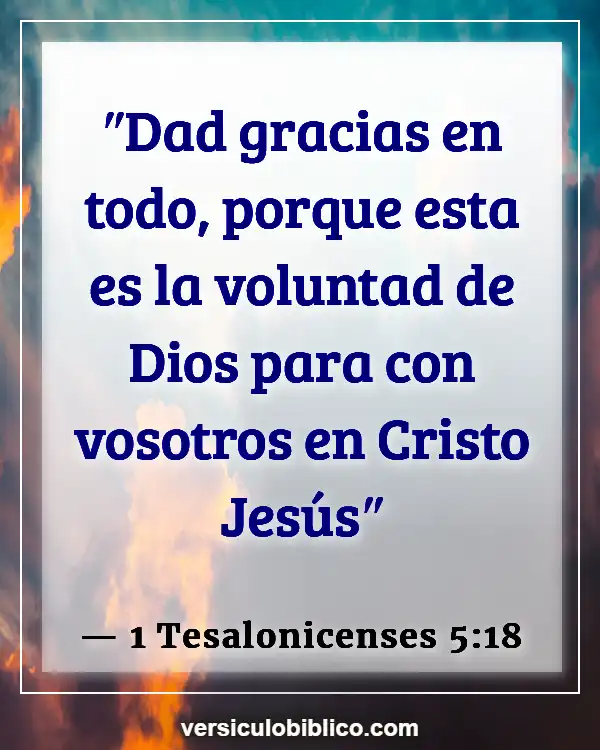 Versículos De La Biblia sobre Influencias negativas (1 Tesalonicenses 5:18)