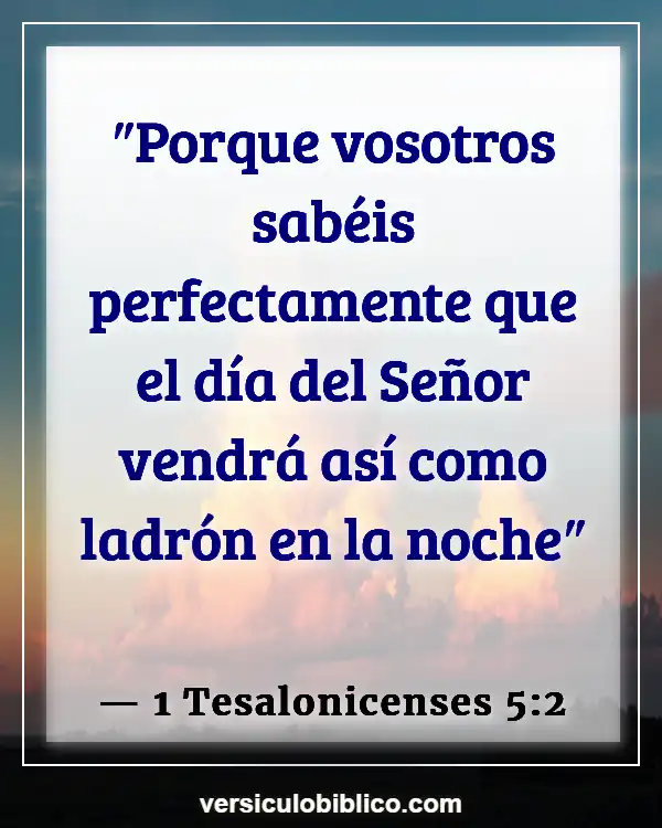 Versículos De La Biblia sobre Jesús Regreso (1 Tesalonicenses 5:2)