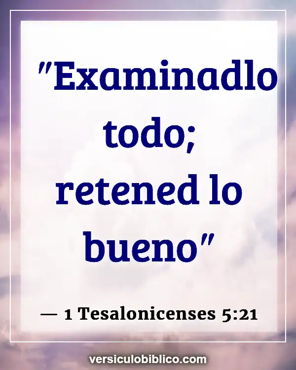 Versículos De La Biblia sobre Perserverancia (1 Tesalonicenses 5:21)