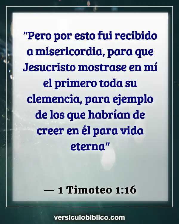 Versículos De La Biblia sobre Filosofía (1 Timoteo 1:16)