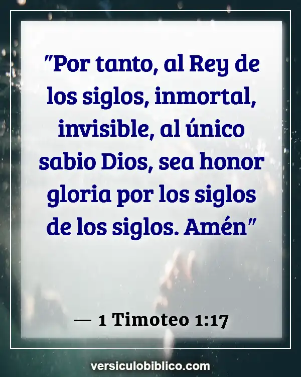 Versículos De La Biblia sobre Pulmones (1 Timoteo 1:17)