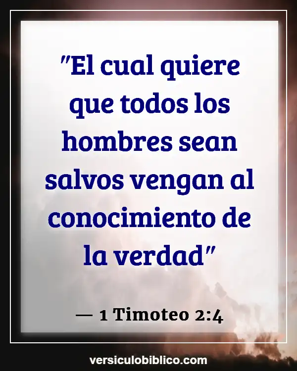 Versículos De La Biblia sobre Filosofía (1 Timoteo 2:4)