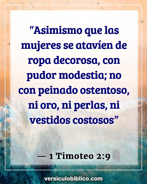 Versículos De La Biblia sobre Apariencia física (1 Timoteo 2:9)