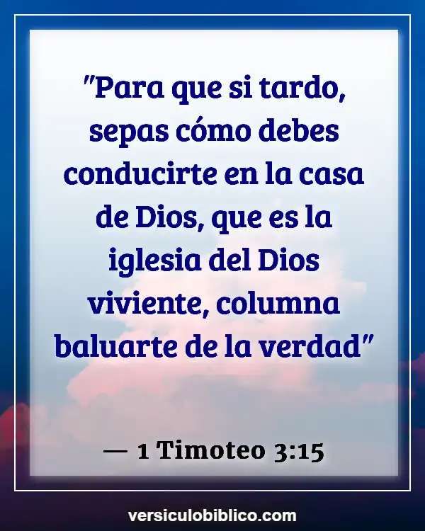 Versículos De La Biblia sobre Echar de menos a alguien (1 Timoteo 3:15)