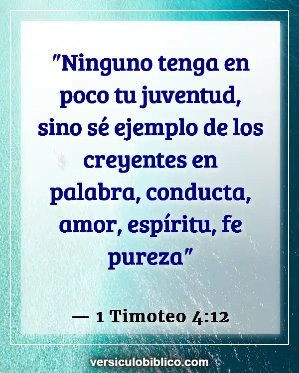 Versículos De La Biblia sobre Influencias negativas (1 Timoteo 4:12)