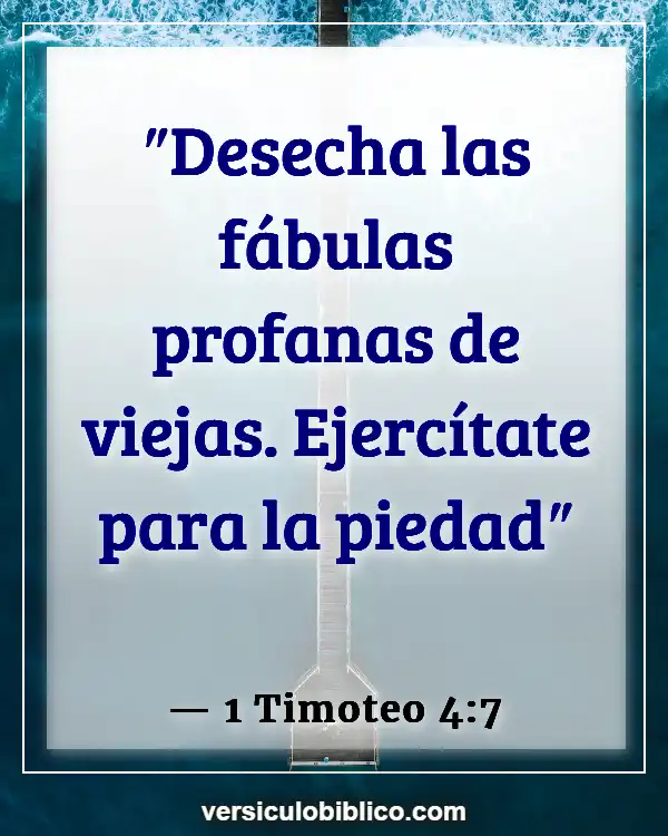 Versículos De La Biblia sobre Aptitud física (1 Timoteo 4:7)