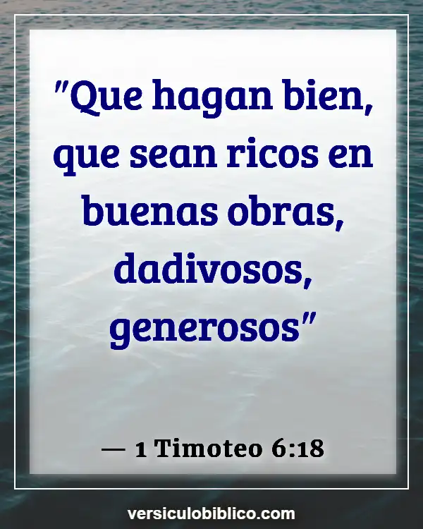 Versículos De La Biblia sobre Servicio al Cliente (1 Timoteo 6:18)