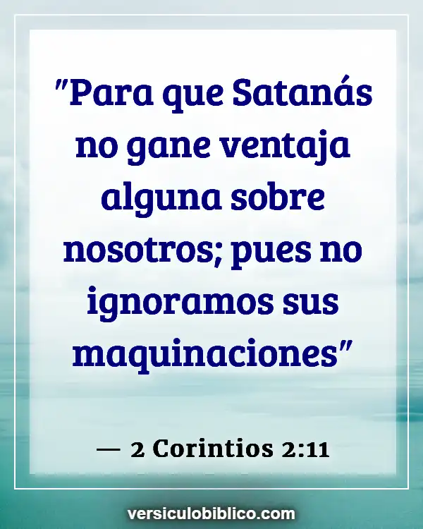 Versículos De La Biblia sobre Lucifer (2 Corintios 2:11)