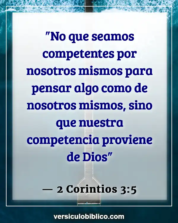 Versículos De La Biblia sobre Sentirse inadecuado (2 Corintios 3:5)