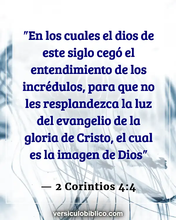 Versículos De La Biblia sobre Influencias negativas (2 Corintios 4:4)