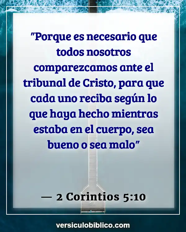 Versículos De La Biblia sobre Responsabilidad personal (2 Corintios 5:10)