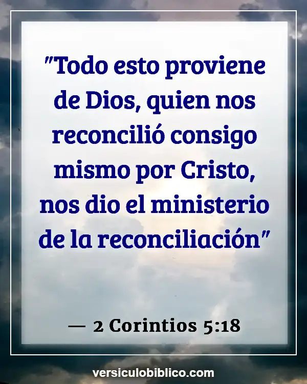 Versículos De La Biblia sobre Hacer las paces (2 Corintios 5:18)