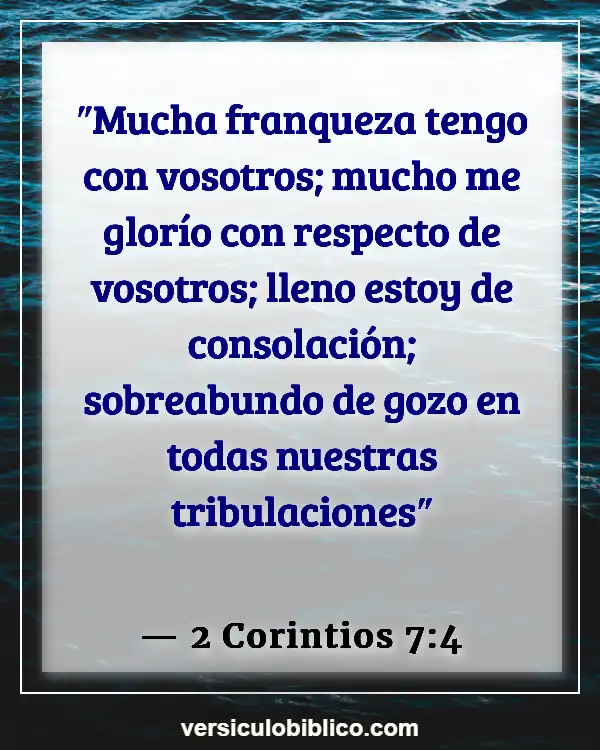 Versículos De La Biblia sobre Felicidad (2 Corintios 7:4)