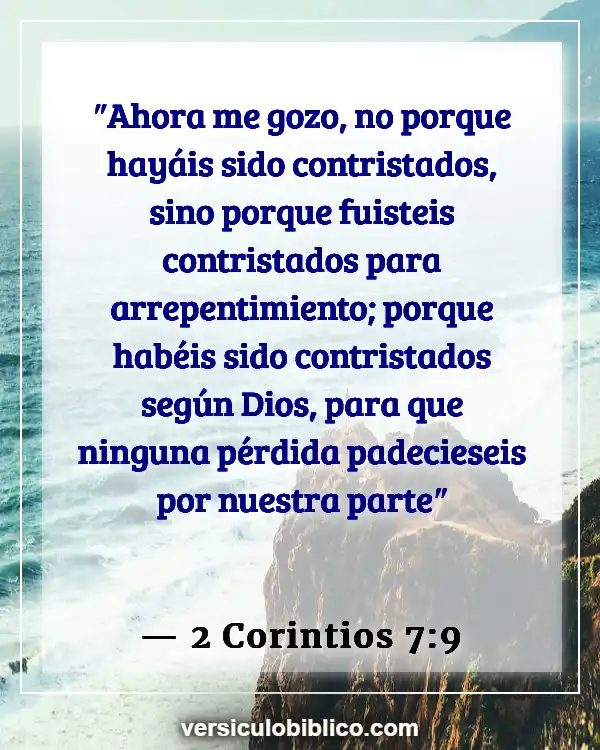 Versículos De La Biblia sobre Dolor y dolor (2 Corintios 7:9)