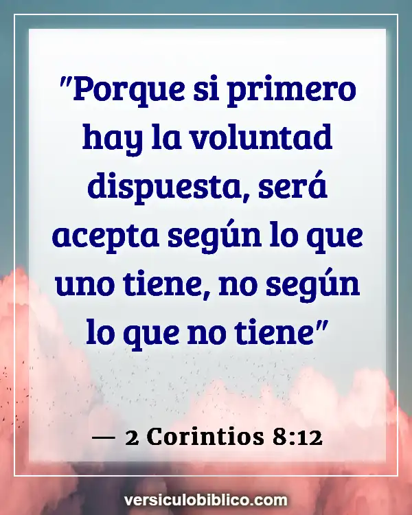 Versículos De La Biblia sobre Pagar los diezmos (2 Corintios 8:12)