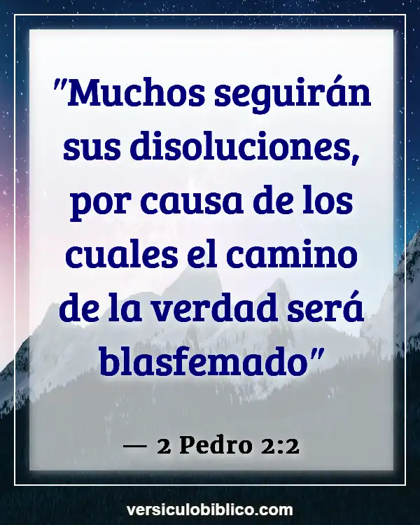 Versículos De La Biblia sobre Humor (2 Pedro 2:2)