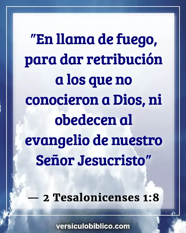 Versículos De La Biblia sobre Fuego (2 Tesalonicenses 1:8)