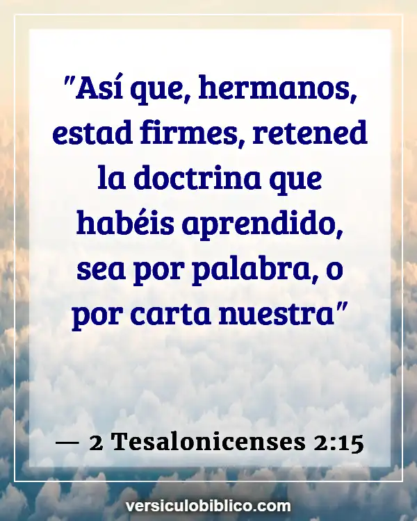 Versículos De La Biblia sobre Unidad de la Iglesia (2 Tesalonicenses 2:15)