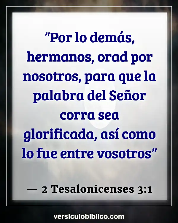 Versículos De La Biblia sobre Tiempo de cosecha (2 Tesalonicenses 3:1)