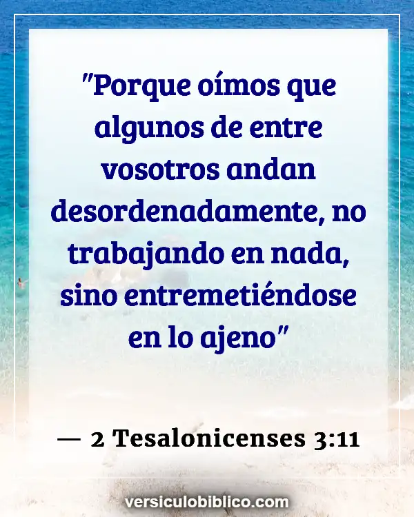 Versículos De La Biblia sobre Intromisión (2 Tesalonicenses 3:11)